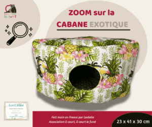 Cabane d&rsquo;angle Exotique pour furet